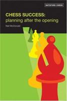 Chess Success: Planning After the Opening 0713490713 Book Cover