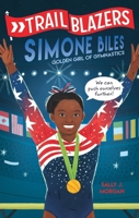 Trailblazers: Simone Biles 0593124529 Book Cover