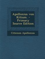 Apollonius Von Kitium. 1021551627 Book Cover
