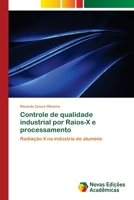 Controle de qualidade industrial por Raios-X e processamento 6202035838 Book Cover