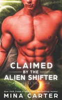 Claimed by the Alien Shifter B09QF9K5ZP Book Cover