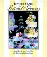 Bridal Showers: Special Touches and Unique Ideas for Throwing a Fabulous Shower 0934081182 Book Cover