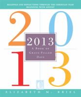 2013: A Book of Grace-Filled Days 0829436251 Book Cover