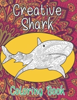Creative Shark - Coloring Book ?? B088B96K9B Book Cover