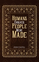Humans Evolved, People Were Made 1035800306 Book Cover