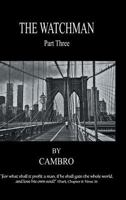 The Watchman: Part Three 1642992755 Book Cover