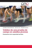 Validez de Una Prueba de Campo En Adultos Jovenes 3659003425 Book Cover