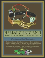 Herbal Clinician II: Approaches, Assessment, & Skills 1700514784 Book Cover