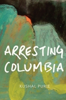 Arresting Columbia B0H6LWBMY8 Book Cover