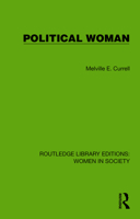 Political Woman (Routledge Library Editions: Women in Society) 1032872284 Book Cover