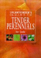 The Plantfinder's Guide to Tender Perennials 0881924504 Book Cover