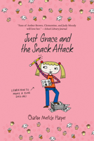 Just Grace and the Snack Attack 054715223X Book Cover
