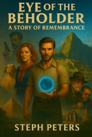 Eye of the Beholder 1 - A Story of Remembrance B0FL86ZY5T Book Cover