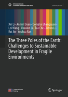 The Three Poles of the Earth: Challenges to Sustainable Development in Fragile Environments 9819777208 Book Cover