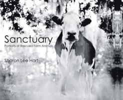 Sanctuary: Portraits of Rescued Farm Animals 8881588455 Book Cover