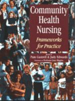 Community Health Nursing: Frameworks for Practice 070202659X Book Cover