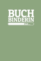 Buchbinderin lädt: Notizen – gepunktet, liniertes Notizbuch – für Notizen, Erinnerungen, Daten – Notizbuch für Buchbinderin in Ausbildung (German Edition) 1689522534 Book Cover