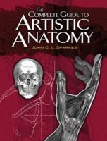 The Complete Guide to Artistic Anatomy 0486479412 Book Cover