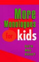 More Monologues for Kids 0940669188 Book Cover