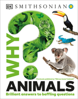 Why? Animals: Brilliant Answers to Baffling Questions (Why? Series) 0593969456 Book Cover