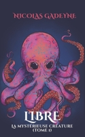 Libre : La mystérieuse créature B0CDK8LK5Z Book Cover