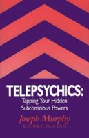 Telepsychics: Tapping Your Hidden Subconscious Powers 0875165982 Book Cover