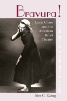 Bravura!: Lucia Chase and the American Ballet Theatre 0813033764 Book Cover
