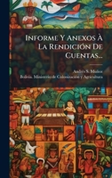 Informe Y Anexos Ã La RendiciÃ3n De Cuentas... (Spanish Edition) 1024750752 Book Cover