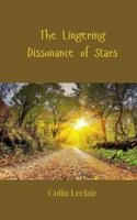The Lingering Dissonance of Stars 3690806356 Book Cover