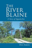 The River Blaine: A Story of Appalachia 1645151352 Book Cover
