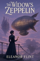The Widow's Zeppelin B0FRW5QBP6 Book Cover