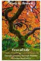 TREE of Life: Thought Pruning through Mindful Christian Meditation 0996905464 Book Cover