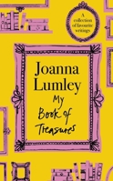 My Book of Treasures: National Treasure Dame Joanna Lumley's Collection of Favourite Writings 1399741659 Book Cover