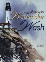 Mastering the Watercolor Wash 158180167X Book Cover