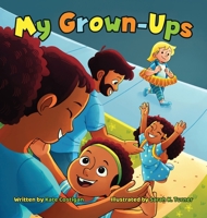 My Grown-Ups 1612449921 Book Cover