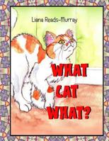 What Cat What? 1537559400 Book Cover
