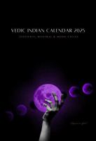 Vedic Indian Calendar 2025: A Sacred Companion to Festivals, Mantras & Moon Cycles (Purnimanta Tradition) 1968789014 Book Cover