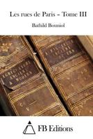 Les rues de Paris - Tome III 1177847728 Book Cover