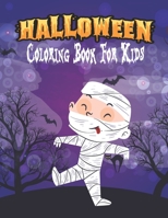 Halloween Coloring Book for Kids: Awesome Halloween Coloring Book for Kids, a Great Gift Children Coloring Workbooks, Holiday Coloring Books for, Boys, Girls and Toddlers B08HGRZLNZ Book Cover