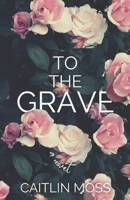 To the Grave B0BKDGZBGB Book Cover
