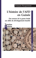 Histoire de l'AFD en Guinée. Des remous de la guerre froide aux défis du développement durable (Terrains Du Siècle) (French Edition) 2811127313 Book Cover