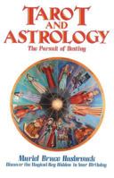 Tarot and Astrology: The Pursuit of Destiny 0892811218 Book Cover