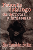 Pequeño catálogo de derrotas y fantasmas B08SQ6DWLS Book Cover