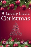 A Lovely Little Christmas 1956057307 Book Cover