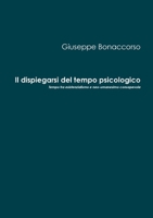 Il dispiegarsi del tempo psicologico 1291529268 Book Cover