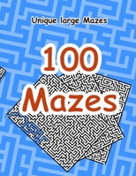 100 Brain Teaser Maze Puzzle Activity Book for Kids and Adults - Book 4: 100 Mazes Challenge B0C5PG99GR Book Cover