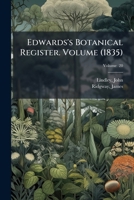 Edwards's botanical register. Volume v. 20 1247964833 Book Cover