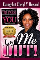 "Let Me Out!" 1480111627 Book Cover