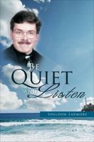 Be Quiet and Listen 1947825194 Book Cover