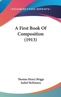 A First Book Of Composition 1164526448 Book Cover